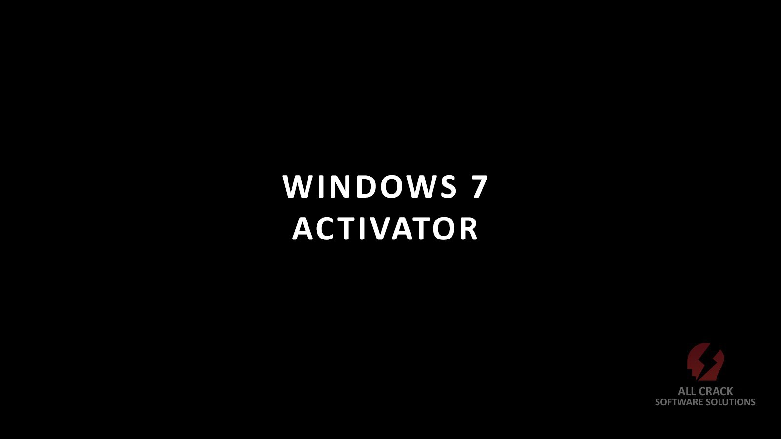 Windows 7 Activator Download Free Crack Lifetime
